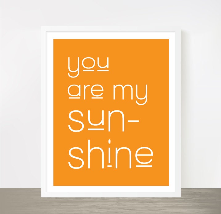 You are my sunshine, Orange nursery poster, 11x14"