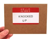 Funny Baby Announcement Card. Hello My Name Is Knocked Up. Black, White, Red. Handmade Card.