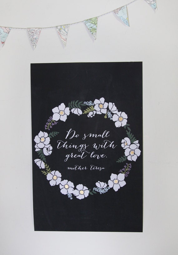 Do Small Things With Great Love, 11x17 Print with Gold Leaf, Mother Teresa Quote, Fine Art Print, Flower Wreath, Flower Print with Gold