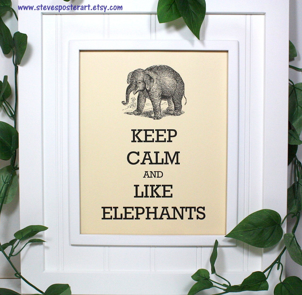 Elephant Keep Calm Poster - 8 x 10 Art Print - Keep Calm and Like Elephants - Shown in French Vanilla Matte - Buy 2 Posters, Get a 3rd Free