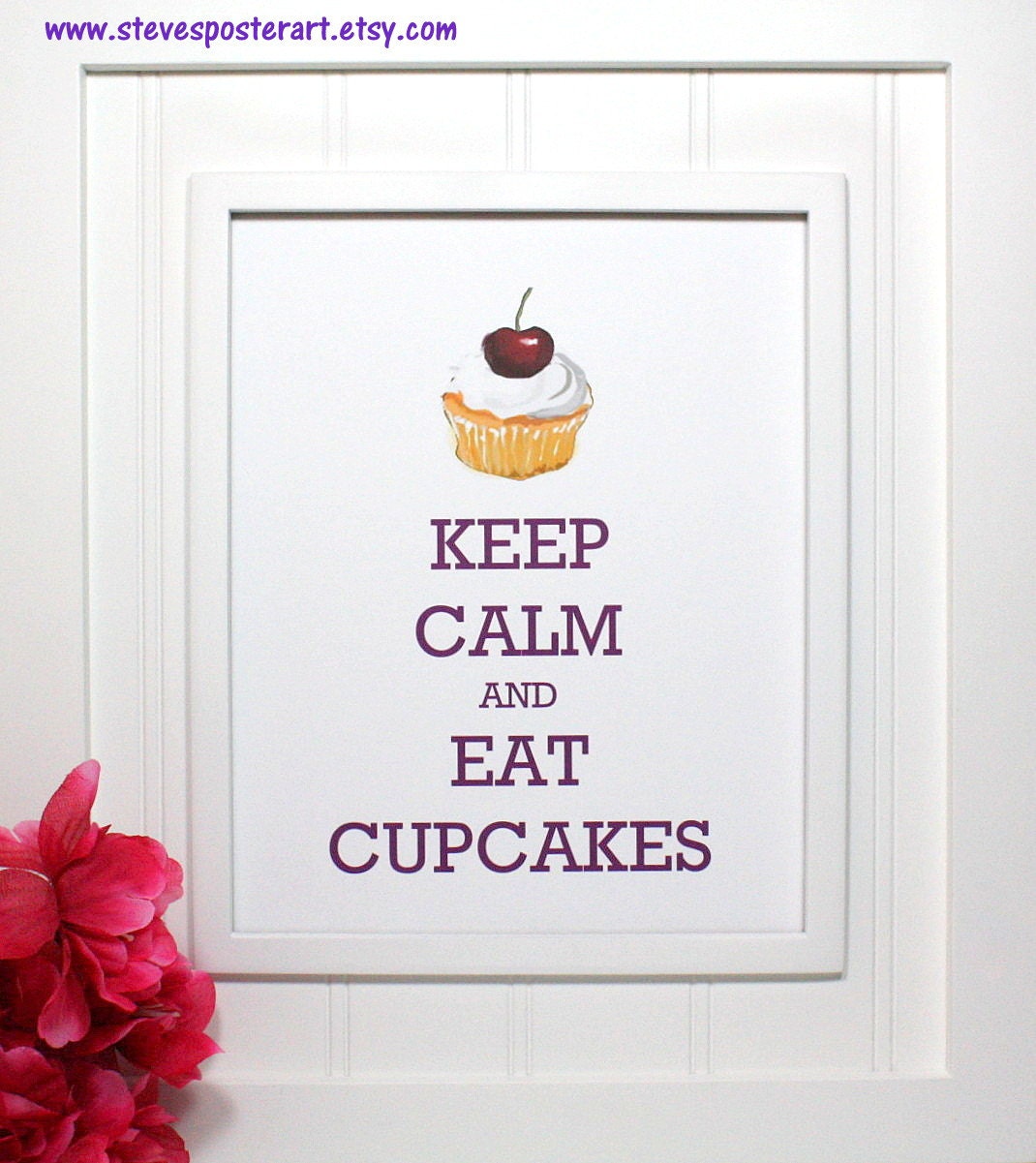 Cupcakes Keep Calm Poster - 8 x 10 Art Print - Keep Calm and Eat Cupcakes - Shown in White Matte - Buy 2 Posters, Get a 3rd Free