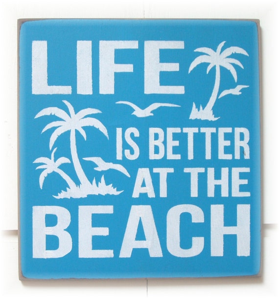 Life Is Better At The Beach Wood Sign By Woodsignsbypatti On Etsy