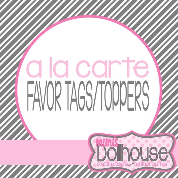 A la Carte Favor Tags or Favor Bag Toppers from any Mimi's Dollhouse Design PDF/JPEG Il_570xn