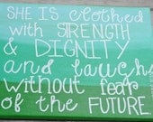 11x14- She is Clothed with Strength & Dignity Proverbs 31:25