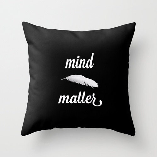 Decorative "Mind Over Matter" Pillow Cover, Typography, Home Decor, Bedroom, Living Room, Throw Pillow, Dorm, Black, White, Feather