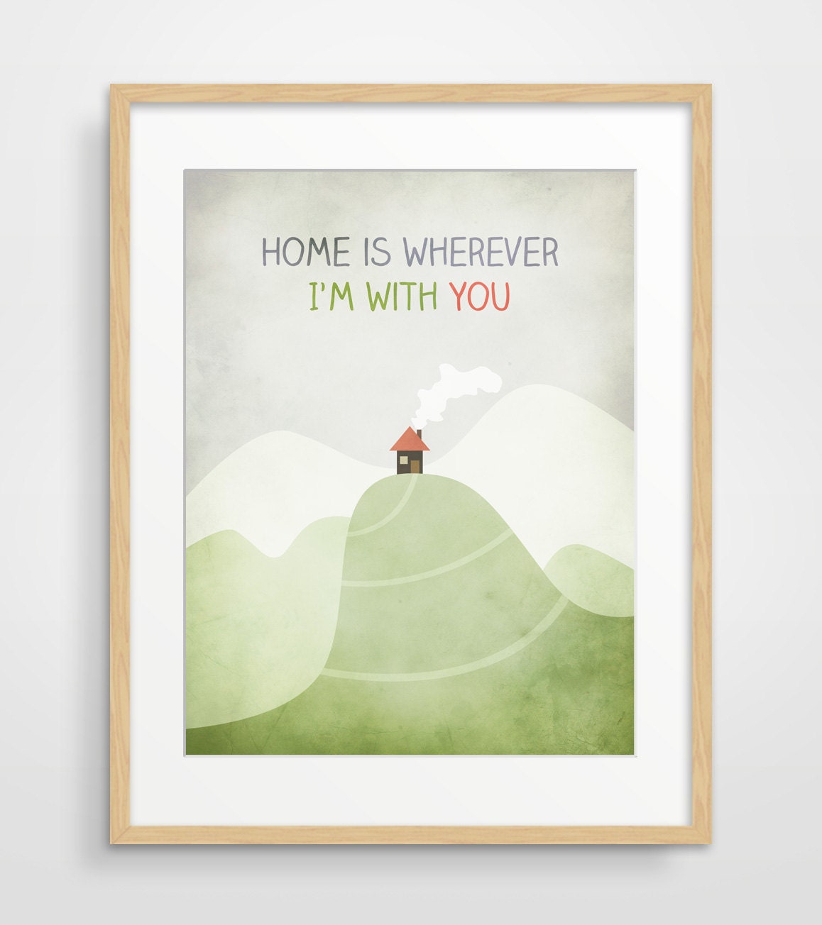 Home is wherever I'm with you, Love Art Print, Typography Print, Housewarming Gift, Valentine Day - evesand