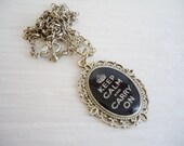 Keep Calm and Carry On Peandant Necklace in Black and White