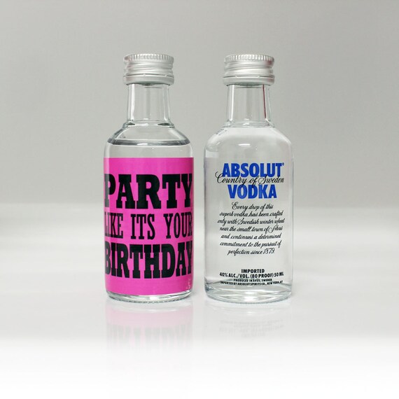custom mini bottle labels party like it s your by custom mini bottle labels party like it s your by
