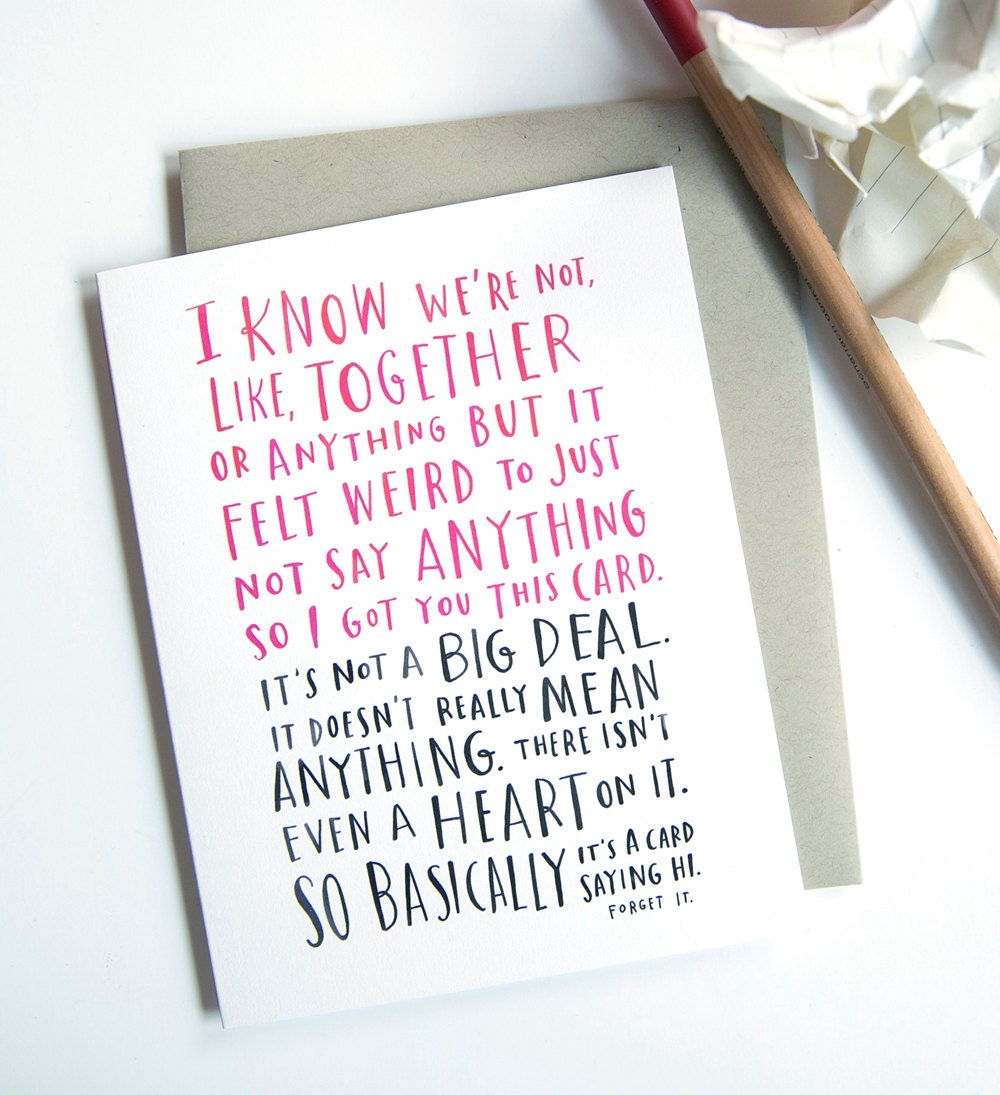 Awkward Dating Card by Emily McDowell "I know we're not, like, together or anything"  No. 141-C