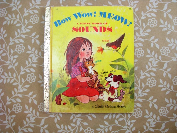Bow Wow! Meow! A First Book of Sounds Illustrated