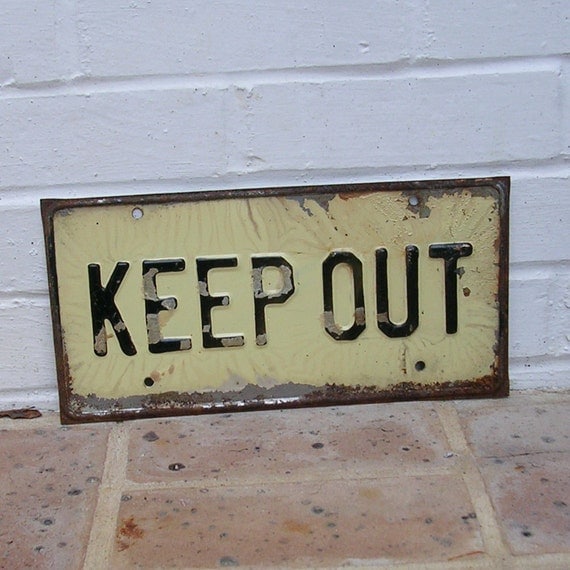 Vintage Metal Keep Out Sign Rusty Metal Keep Out By Timepassages 2033