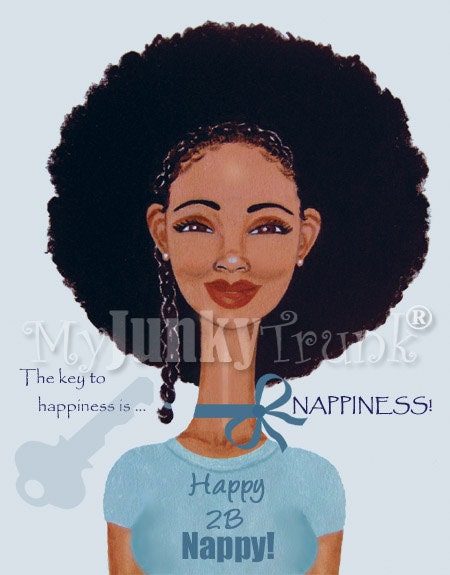 SALE- Happy 2B Nappy- Natural Hair Afro 8.5x11 Print