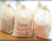Thanksgiving Fall Set muslin cotton favor bag 15 3X5 with stamp gift sack thanksgiving party goodies treat bag - CherryDreamsCreation