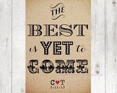 THE BEST is Yet to Come Rustic Wedding Sign, Engagement Decoration, Gift, Art Print, Personalized - PurplePeonyCouture