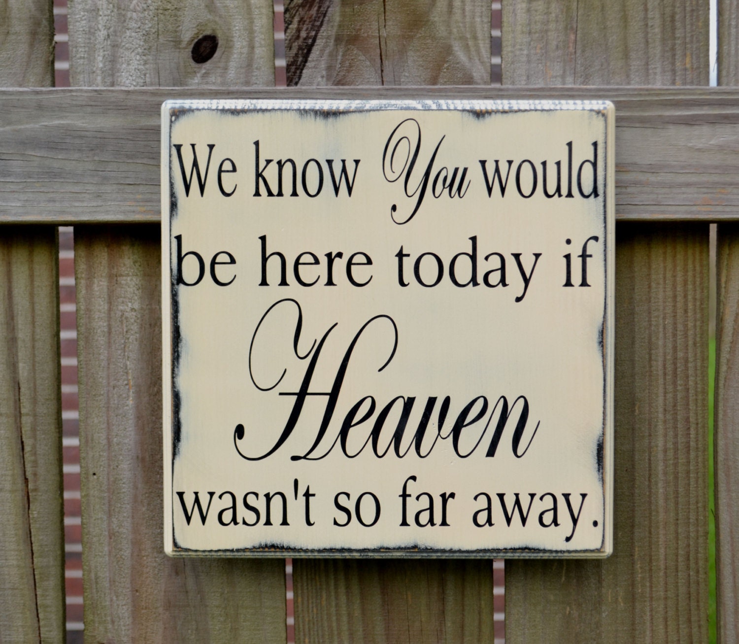 we-know-you-would-be-here-today-if-heaven-wasn-t-so-by-cssdesign