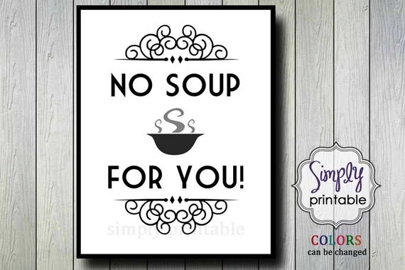 No Soup for You Wall Print 11x14 Il_570xn