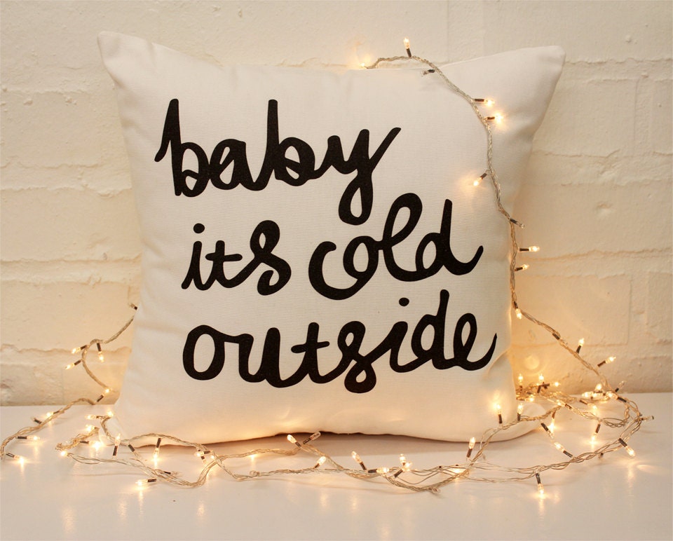Baby it's Cold Outside Christmas Holidays Festive Season Throw Cushion - ZanaProducts