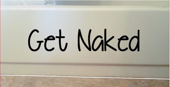 Items Similar To Get Naked Bathtub Decal Wall Decal On Etsy