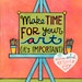 Make Time For Your Art (8x10 doodle print)