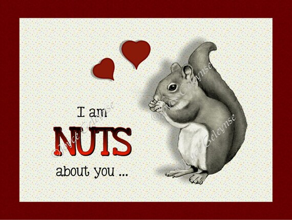 Items similar to Printable Valentine Card, I'm NUTS About You, Squirrel ...
