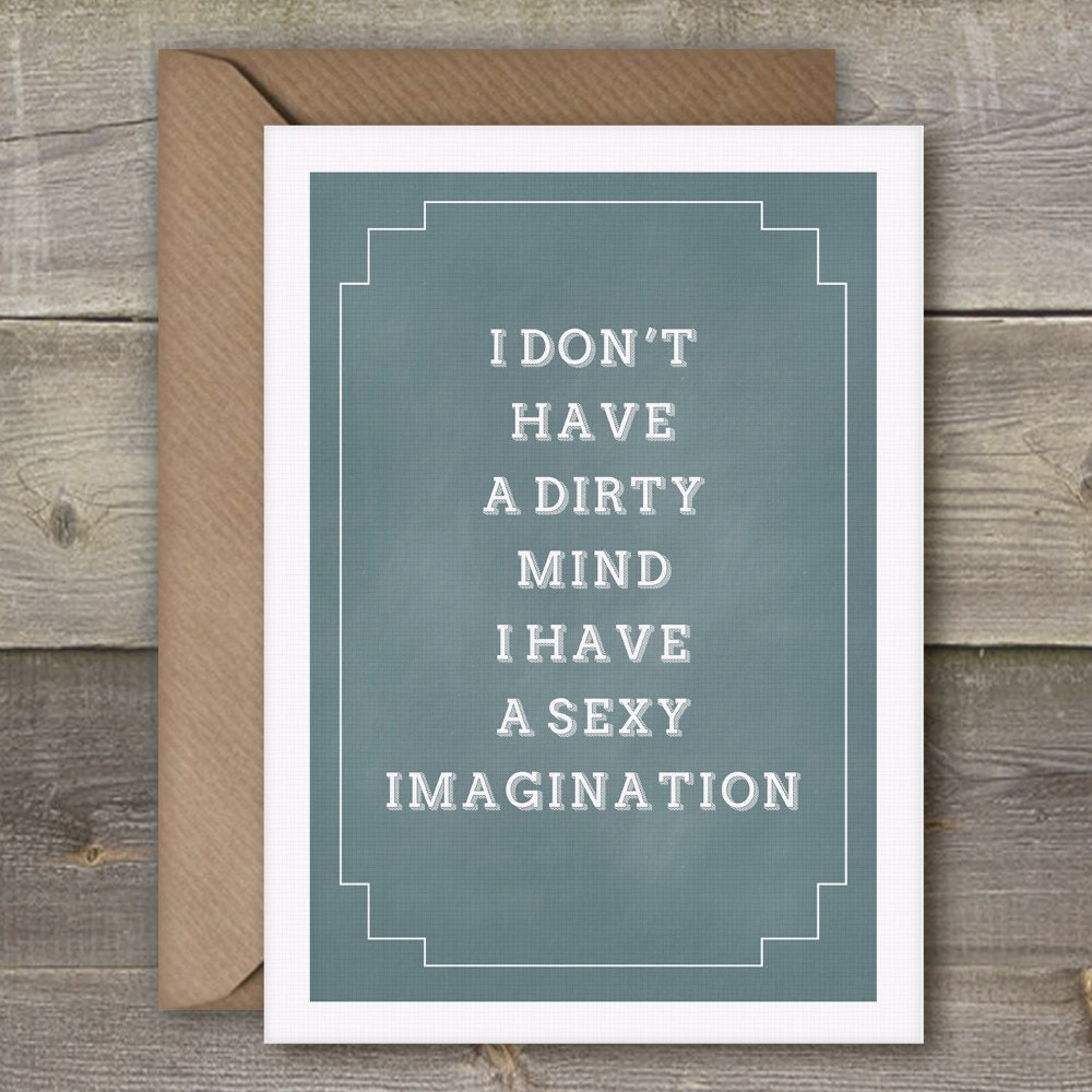 Items Similar To I Don T Have A Dirty Mind I Have A Sexy Imagination