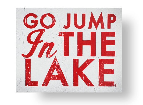 go jump in the lake shirt