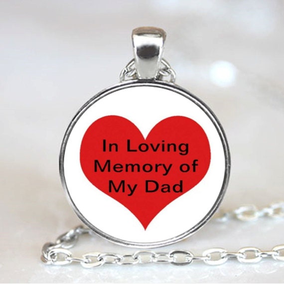 In Loving Memory of My Dad Jewelry Necklace by wizardofcharms