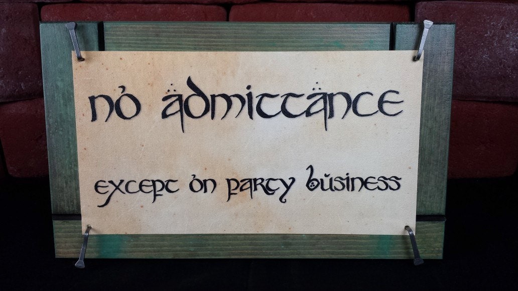 Items similar to No Admittance Except on Party Business Sign, Hobbit ...