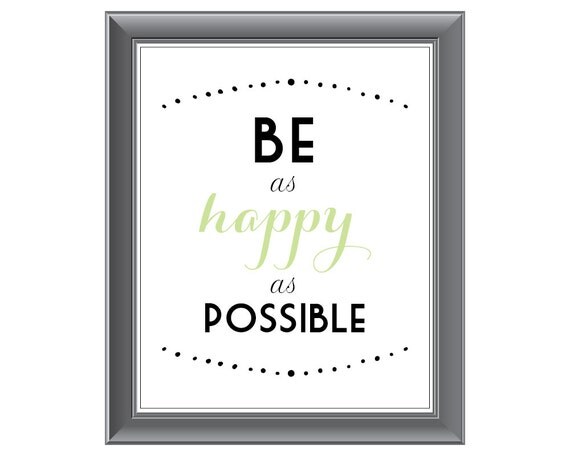 Printable Art - Be as Happy as possible. Quote. Instant Download Il_570xn