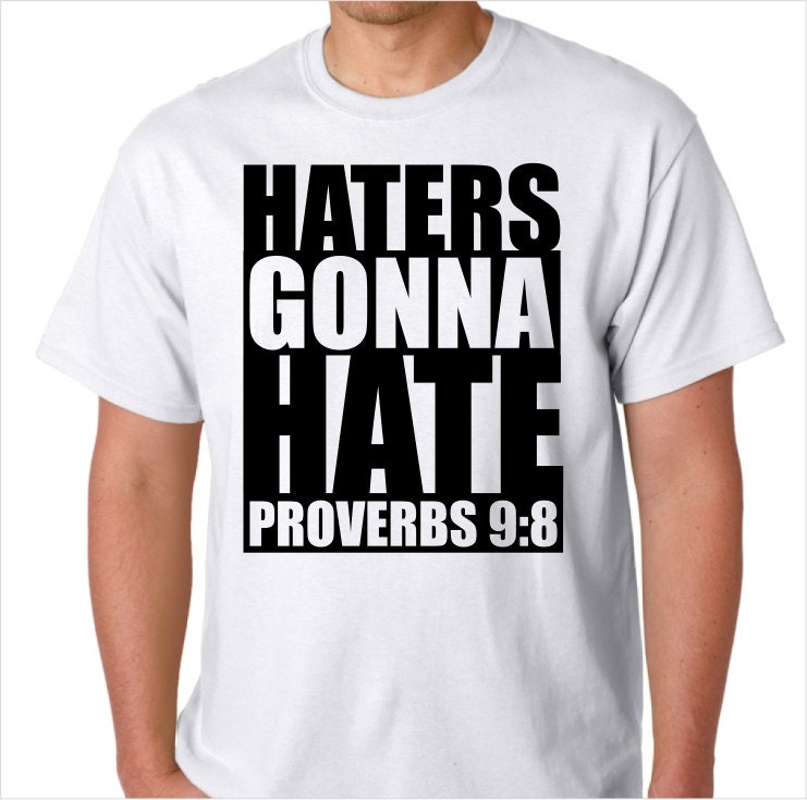 Haters Gonna Hate Bible Verse Shirt Images & Pictures Becuo