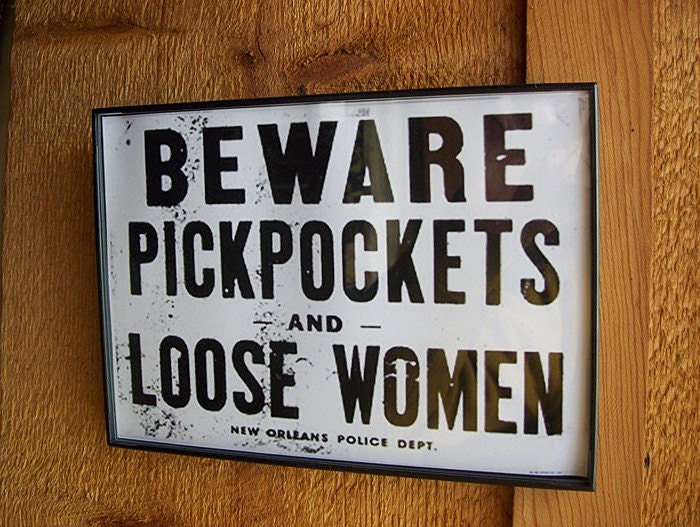 retro vintage beware pickpockets and loose women sign vintage New Orleans rockabilly decor