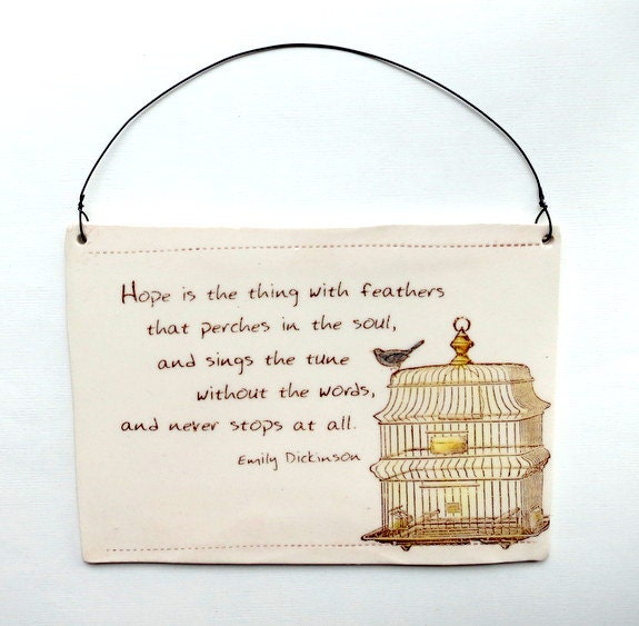 Hope is the Thing with Feathers... Emily Dickinson . by ...