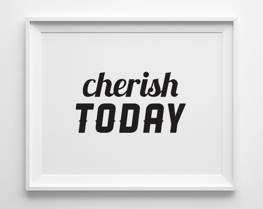 cherish-today-inspirational-print-motivational-by-sweetpeonypress