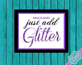 Just add Glitter Quote Purple Girly 8x10 wall art decor INSTANT