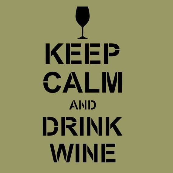 Stencil Keep Calm And Drink Wine 10x5 By Artisticstencils On Etsy