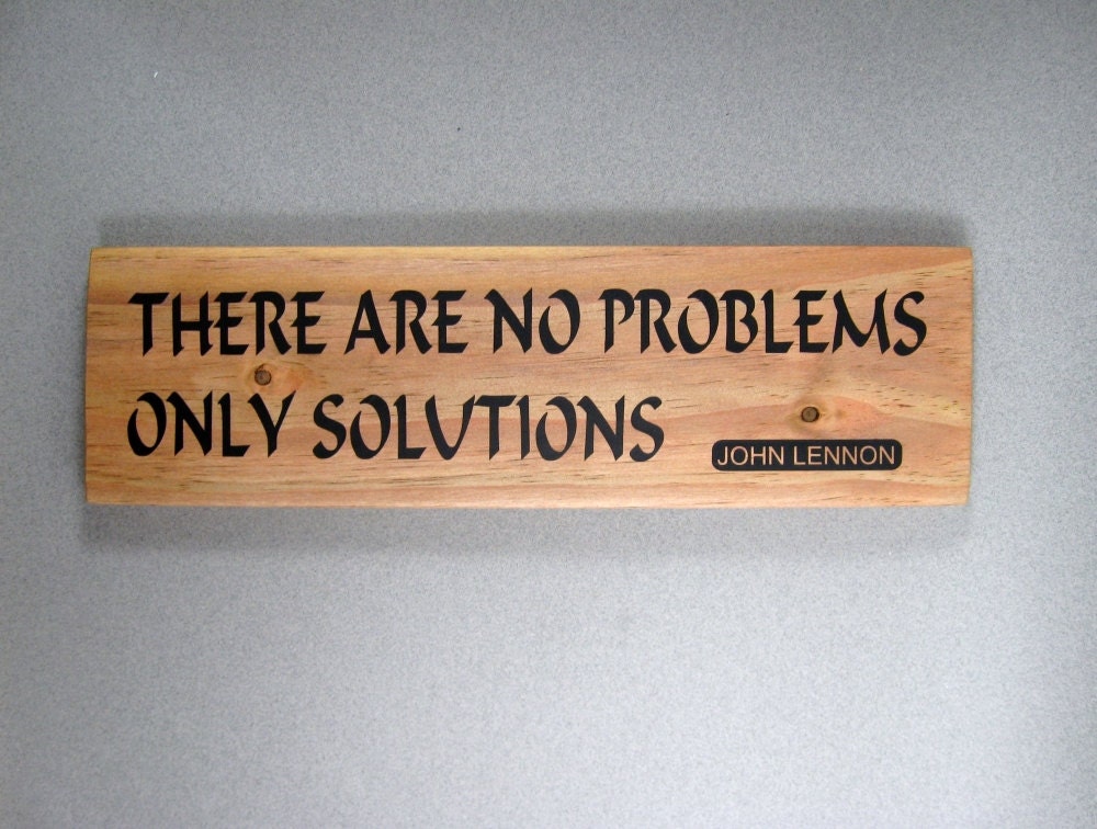 There Are No Problems Only Solutions John Lennon Quote