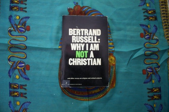 bertrand russell essay why i am not a christian bertrand russell essay why i am not a christian