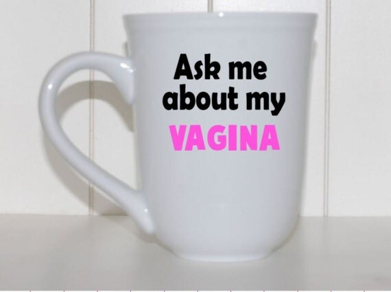 Vagina Coffee Mug Girl Power Feminist Lgbt Vagina Mug White Mug