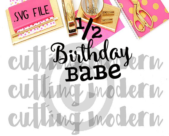 SVG CUTTING FILE 1 2 Birthday Babe Vinyl Crafts Digital Instant