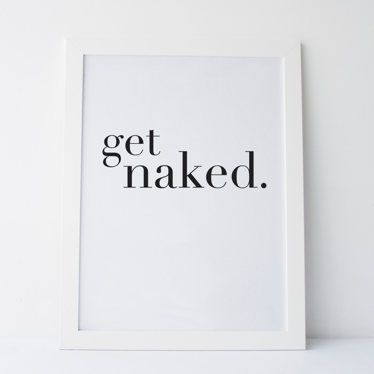 PRINTABLE Art Get Naked Typography Art Print