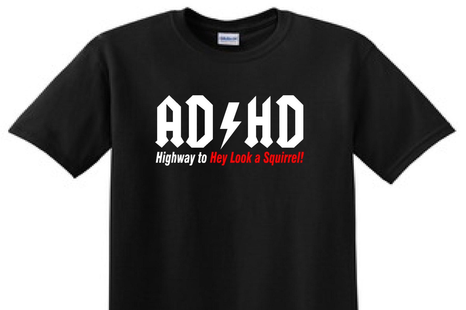 Adhd Highway To Hey Look A Squirrel Funny T Shirt