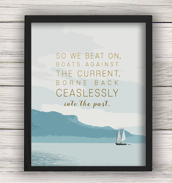 So We Beat On Boats Against The Current The Great Gatsby