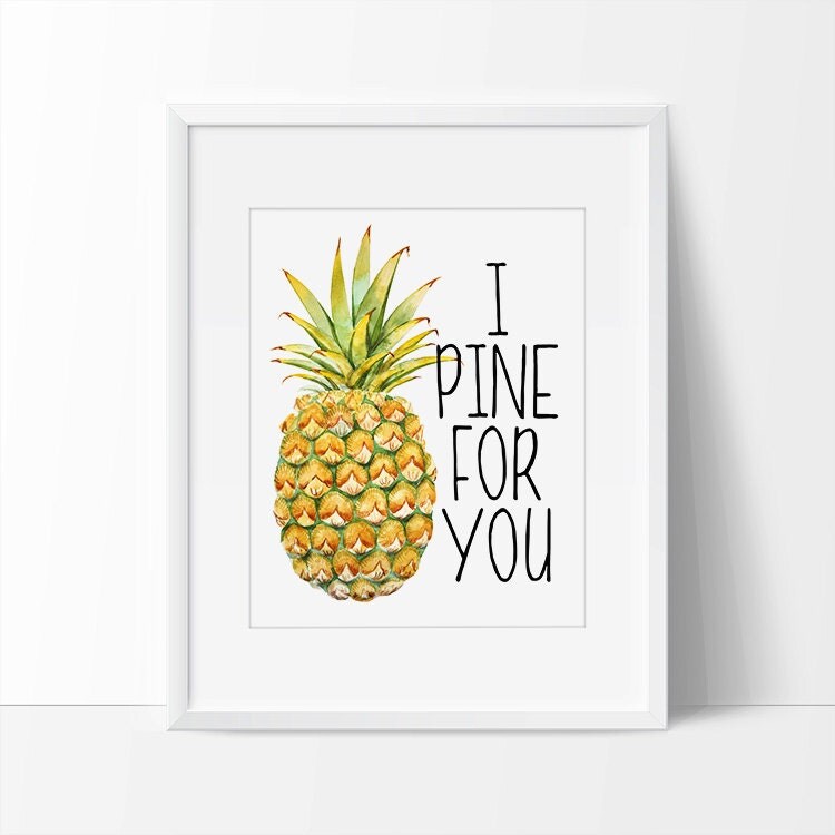 I Pine For You Pineapple Art Print Pineapple Art Pineapple