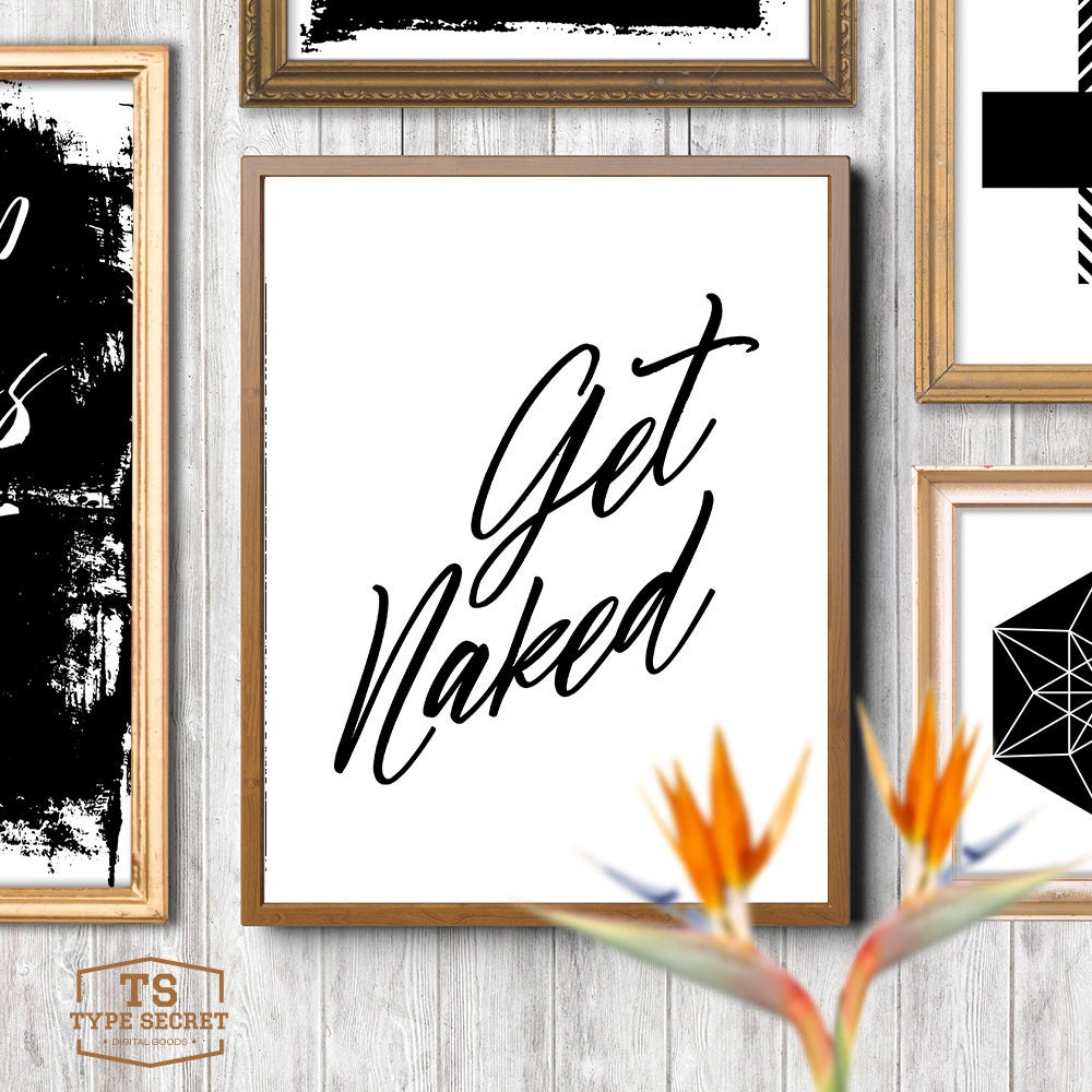 Printable Art Get Naked Typography Poster Art Print By Typesecret