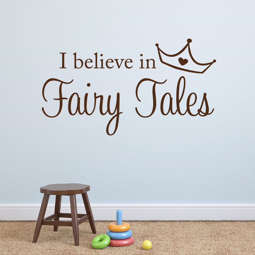 I Believe In Fairy Tales Wall Decal Princess Decor Vinyl