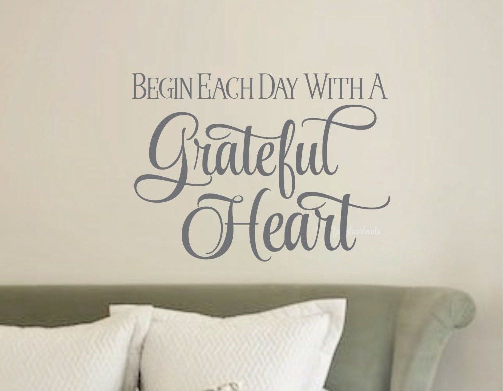 Begin Each Day With A Grateful Heart Wall Decal Quote