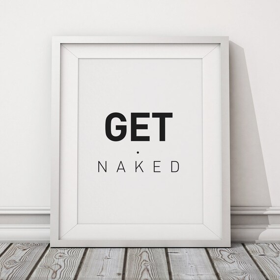 Get Naked Typography Printable Poster Typography By Pixartprint