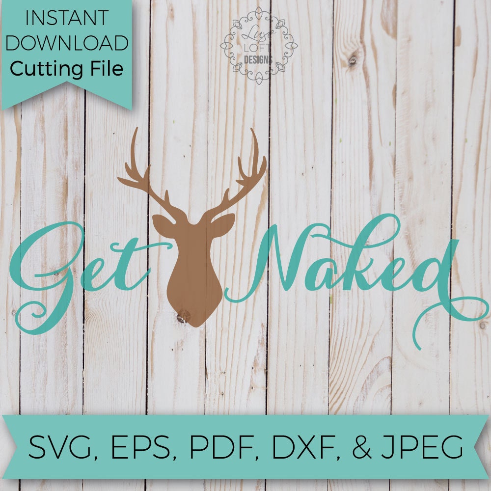 Get Naked Get Buck Naked Svg Svg File Svg Cutting My Xxx Hot Girl