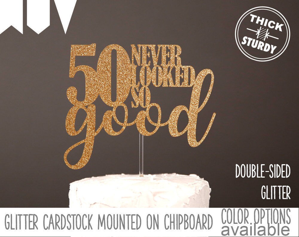 Never Looked So Good Cake Topper Th Birthday Cake