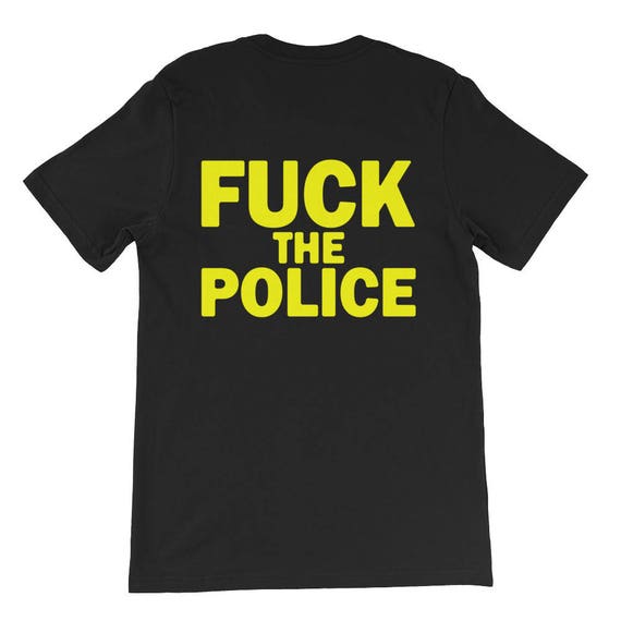 Fuck The Police T Shirt